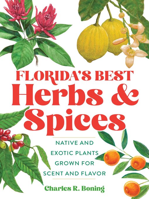 Title details for Florida's Best Herbs and Spices by Charles R Boning - Wait list
